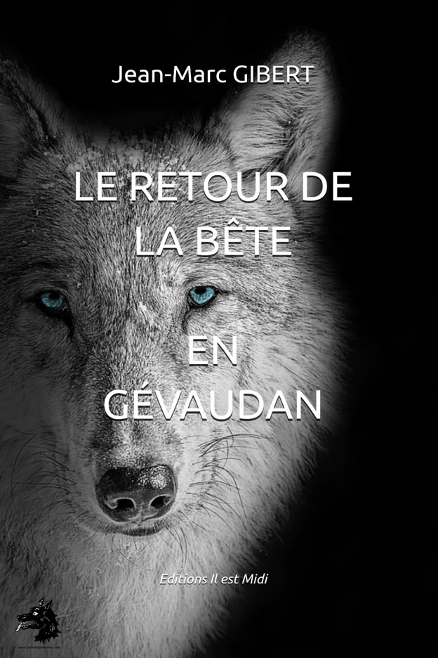 Jean-Marc Gibert - Le retour de la Bête en Gévaudan - 2024 - Roman