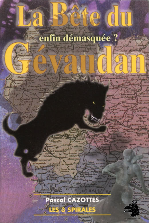 Livre Pascal Cazottes - La Bête du Gévaudan enfin démasquée ?